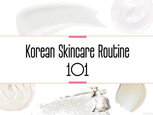 Korean Skincare Routine 101